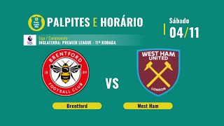 Palpites Brentford x West Ham: 11ª rodada da Premier League - 04/11/2023