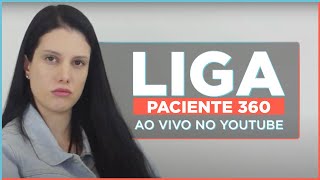 Conheça a Liga Paciente 360!