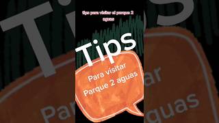 Tips para visitar el parque 2 aguas en tlalmanalco #shorts