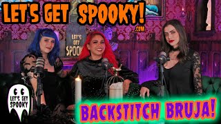 LET'S GET SPOOKY | The Spooky Show - EP 54 - Backstitch Bruja