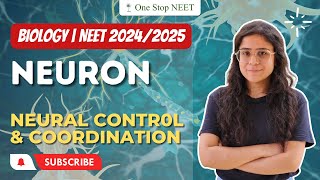 Neuron | Neural Control & Coordination | NEET 2024 | 2025 | Komal Ma'am | One Stop NEET