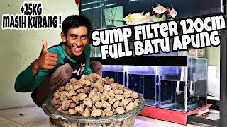 MENYUSUN MEDIA FILTER Full Batu Apung di SUMP FILTER 120 cm. Kurang Banyak !!