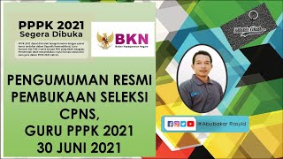 PENGUMUMAN RESMI PENDAFTARAN CPNS DAN GURU PPPK TAHUN 2021