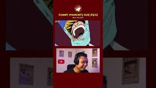 #Shorts Funny Moments Luffy One Piece Reaction 36