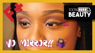 MIRRORLESS MAKEUP IS PRETTY EASY! (#nomirrorchallange)