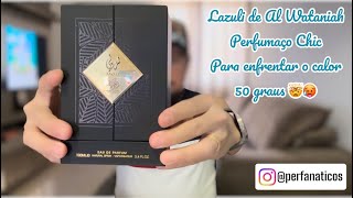 Perfume que Exala Elegância para enfrentar o calor 🥵 50 graus-Lazuli de Al Wataniah 🤯