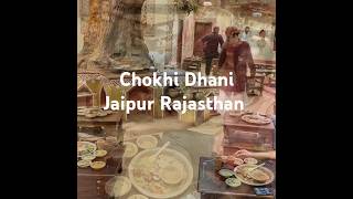 Chokhi Dhani - Authentic Awesome Rajasthani Food