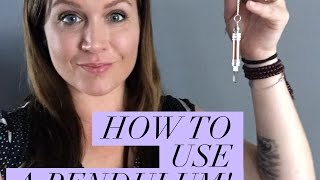 How To Use A Pendulum