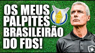 ⚽️MEUS PALPITES PARA O BRASILEIRÃO A - RODADA 13⚽️