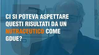 Ci si poteva aspettare questi risultati da un nutraceutico come Gdue?