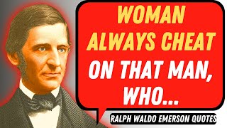 Ralph Waldo Emerson's most powerful quotes that changed the world! Aphorisms and Sayings