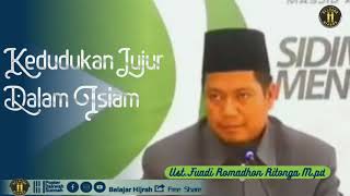 kedudukan sifat jujur didalam islam-Ust.Fuadi Romadhon Ritonga M.pd