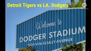 DODGER STADIUM I Detroit Tigers vs L.A Dodgers l MLB l May 2022 l Los Angeles