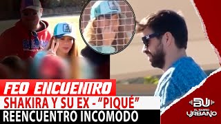 SHAKIRA Y SU EX  PAREJA "PIQUÉ" SE REENCUENTRAN EN PUBLICO Y ESTO FUE LO QUE PASÓ