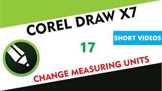 Change Measurement Units - Corel Draw X7/X9 - Tutorial 17 - Short Videos