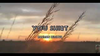 You shirt -simpel fungky _Rahman remixer 2022