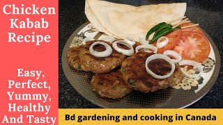 Chicken Kabab#How to make simple chicken kabab#Easy, Perfect, Yummy, Healthy and Tasty Kabab Recipe