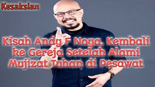 Kisah Andy F Noya, Kembali ke Gereja Setelah Alami Mujizat Tuhan di Pesawat