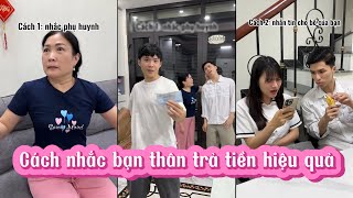 Cách Đòi Tiền Bạn Thân Hiệu Quả 100% | Triệu View Siêu Hài Tổng Hợp