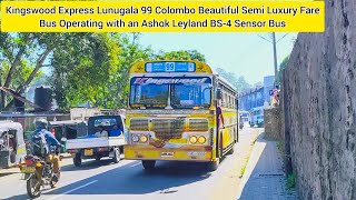 Beautiful Kingswood Express Lunugala 99 Colombo Semi Luxury Fare Ashok Leyland BS-4 Sensor Bus