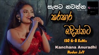 130 Karakara Badinnata (කරකාර බදින්නට) 6-8 ReMix NADUN J A Y