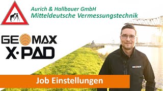 GeoMax X-Pad Tutorial - Job Einstellungen