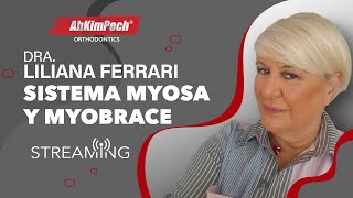 Dra. Liliana Ferrari.  Tema: Sistema Myosa y Myobrace