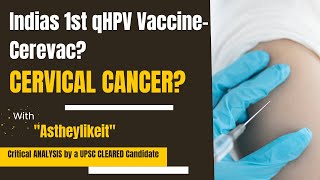 Indias 1st qHPV Vaccine-Cerevac? Cervical Cancer?