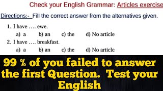 Test your English in Articles of English Grammar..Can you score more than 15/20