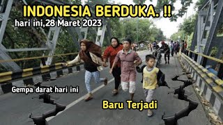 INDONESIA BERDUKA.! Gempa Kuat Guncang Pasie Raja Kab Aceh Hari ini 28 Maret 2023