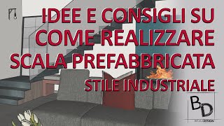 IDEE e CONSIGLI su COME REALIZZARE UNA SCALA PREFABBRICATA | Stile Industriale | Belula Design