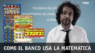 Come il banco usa la matematica