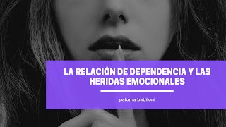 ⌛️ La relación de dependencia y las heridas emocionales