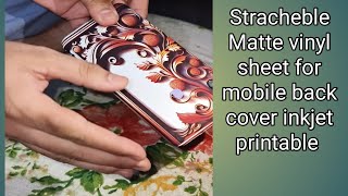 Mobile Cover Ke liye matte vinyl stracheble sheet print by inkjet printer