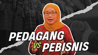 Mindset Pedagang vs Pebisnis, Kamu Termasuk Yang Mana?