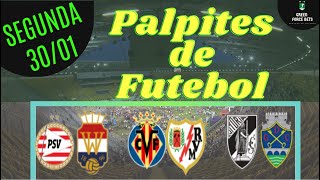 PALPITES DE APOSTAS DE FUTEBOL PARA O DIA 30/01/2023 (SEGUNDA)!!! CONFIRA AGORA MESMO!