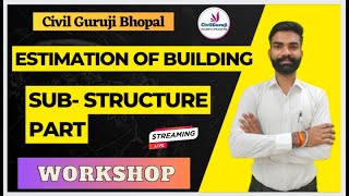 Estimation of Building Sub Structure Part ||Live Workshop || Civil Guruji Bhopal