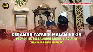 Ceramah Tarwih Penuh Makna Terbaik oleh Prof Dr. H. Lebba Abdul Malik. S.Ag.M.Si. di Masjid Taqwa BI