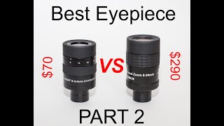 PART 2 - Best beginner / first "real" telescope eyepiece? 8-24mm Baader  Zoom VS SVBONY Zoom!