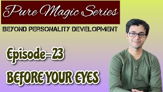 Episode-23: మీ కళ్ళ ముందే అద్భుతాలు: Pure Magic Series-Dr Sameer Nandan