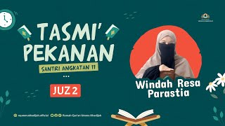 TASMI PEKANAN | JUZ 2 | WINDAH RESA PARASTIA | ANGKATAN 11