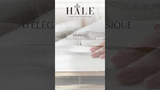 HALE,  un parfait entre luxe, douceur et style, pour sublimer vos nuits.