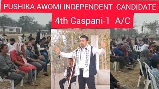 SPEECH OF Mr.PUSHIKA AWOMI INDEPENDENT CANDIDATE 4th GASPANI-I