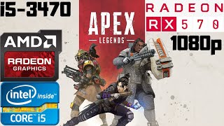 Apex Legends Season 5 (2020) | i5-3470 | RX 570 8GB | 8GB RAM DDR3 |1080p Gameplay PC Benchmark