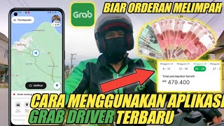 TUTORIAL LENGKAP  MENGGUNAKAN APLIKASI GRAB DRIVER PEMULA BIAR BANJIR ORDERAN | TERBARU 2022