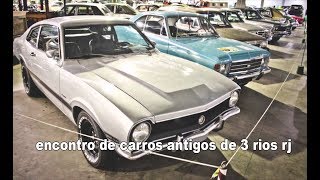 ENCONTRO DE CARROS ANTIGOS DE TRES RIOS 2016 !!!