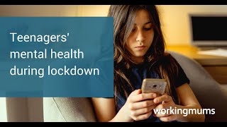 Teenagers: Children's mental health during lockdown