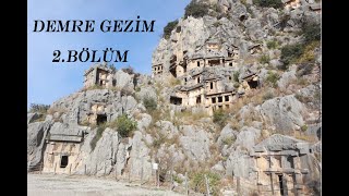 Demre Gezim Bölüm 2 & (NOEL BABA ve EFSANE LİKYA UYGARLIKLARI&KAYALARA YAPILAN MEZARLAR)ST.NİCHOLAS