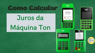 Maquinas Ton como REPASSAR JUROS para o CLIENTE   Como CACULAR JUROS da Maquina Ton