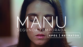 MANU | WEBSERIE | EP 01 "Retratos" | Segunda Temporada | English Subtitles | O Poder da Gravata